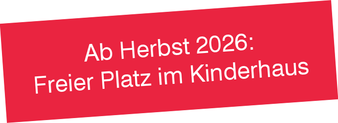 Ab Herbst 2026: Freier Platz im Kinderhaus